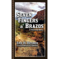 Seven Fingers a' Brazos: A Western Novel - Paperback