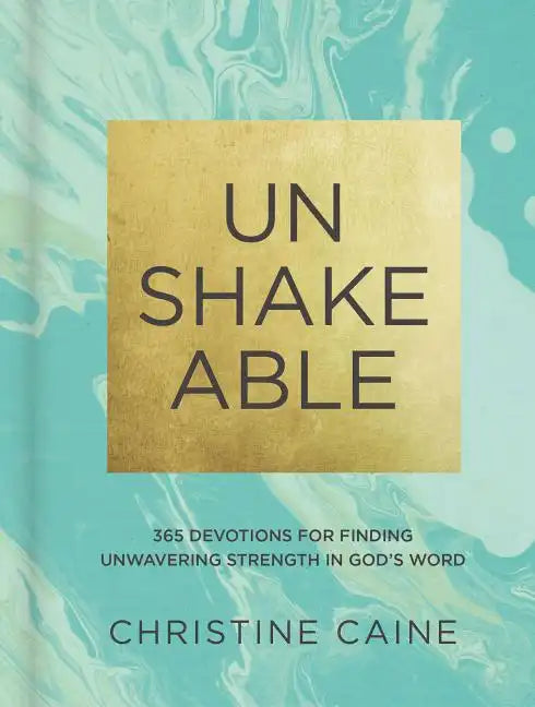 Unshakeable: 365 Devotions for Finding Unwavering Strength in God's Word (a 365-Day Devotional) - Hardcover