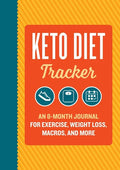 Keto Diet Tracker: An 8-Month Journal for Exercise, Weight Loss, Macros, and More - Paperback