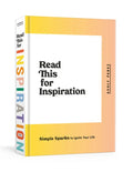 Read This for Inspiration: Simple Sparks to Ignite Your Life - Hardcover
