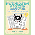 Multiplication & Division Workbook - Multi-Digit Multiplication & Long Division: Practice 100 Days of Math Drills with Ronny the Frenchie - Paperback