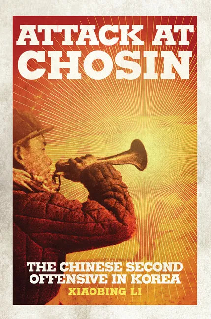 Attack at Chosin: The Chinese Second Offensive in Korea - Hardcover