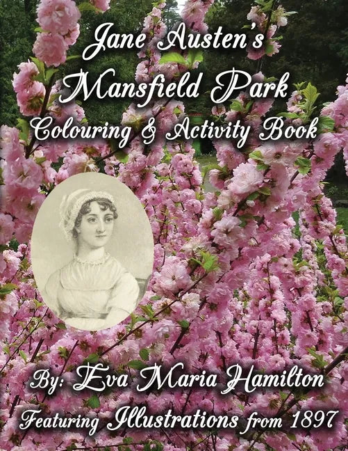 Jane Austen's Mansfield Park Colouring & Activity Book: Featuring Illustrations from 1897 and 1875 - Paperback