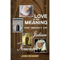 Love Is His Meaning. the Impact of Julian of Norwich - Paperback