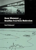 Oscar Niemeyer and Brazilian Free-Form Modernism - Paperback