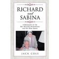 Richard and Sabina: A Biography Of The Rev. Richard Wurmbrand And His Wife Sabina - Paperback
