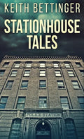 Stationhouse Tales - Hardcover
