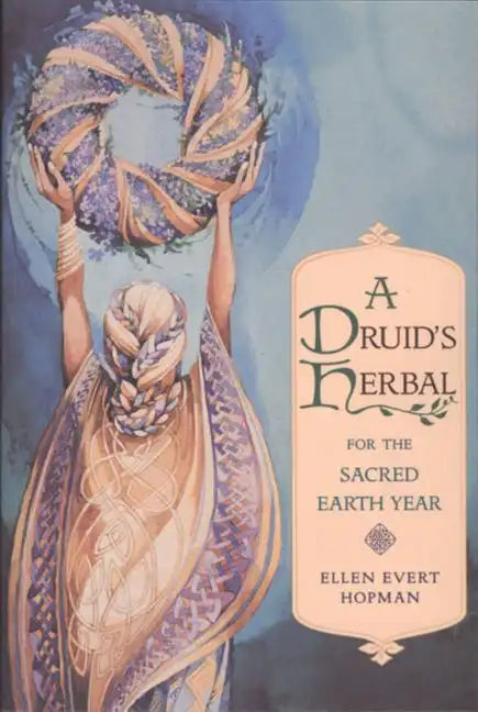 A Druid's Herbal for the Sacred Earth Year - Paperback