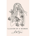 Illusion of a Woman - Paperback