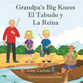 Grandpa's Big Knees (El Tabudo y La Reina): The Fishy Tale of El Tabudo - Paperback