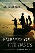 Empires of the Indus: The Story of a River - Paperback