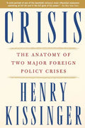 Crisis: The Anatomy of Two Major Foreign Policy Crises - Paperback