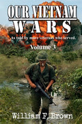 Our Vietnam Wars, Volume 3: as told by still more veterans who served - Paperback