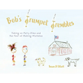 Bob's Trumpet Trembles: Taking on Perry Dime and the Fear of Making Mistakes - Paperback
