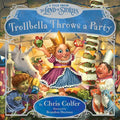 Trollbella Throws a Party: A Tale from the Land of Stories - Hardcover