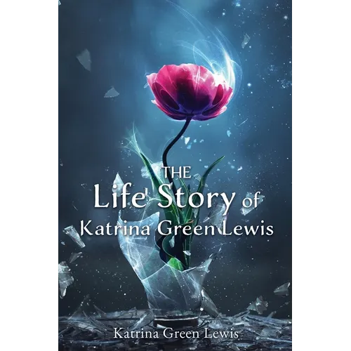 The Life Story of Katrina Green Lewis - Paperback