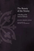 The Beauty of the Trinity: A Reading of the Summa Halensis - Hardcover
