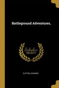 Battleground Adventures, - Paperback