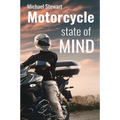 Motorcycle State of Mind: Beyond Scraping Pegs - Paperback