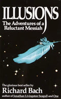 Illusions: The Adventures of a Reluctant Messiah - Paperback