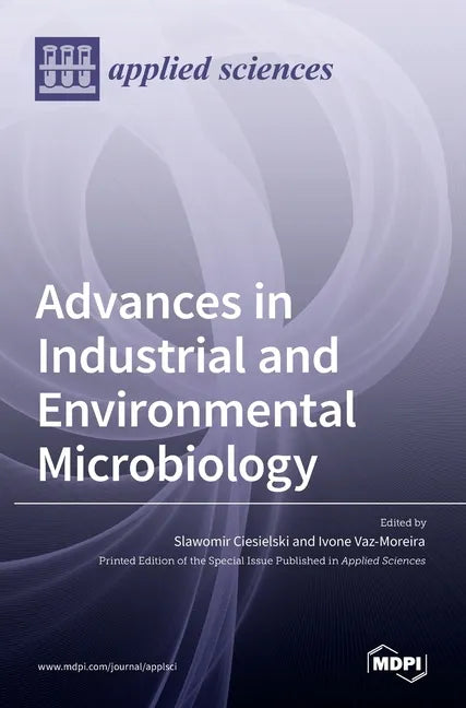 Advances in Industrial and Environmental Microbiology - Hardcover