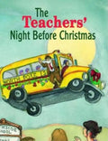 The Teachers' Night Before Christmas - Hardcover