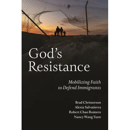 God's Resistance: Mobilizing Faith to Defend Immigrants - Hardcover