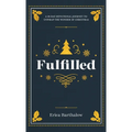 Fulfilled: A 28-Day Devotional Journey to Unwrap the Wonder of Christmas - Hardcover