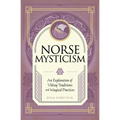 Norse Mysticism: An Exploration of Viking Traditions and Magical Practices - Hardcover