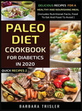 Paleo Diet Cookbook For Diabetics In 2020 - Delicious Recipes For A Healthy And Nourishing Meal - Hardcover