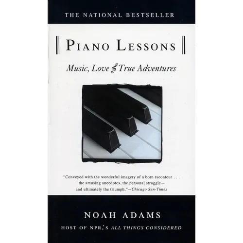 Piano Lessons: Music, Love, and True Adventures - Paperback