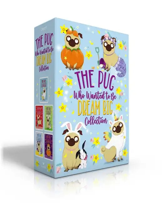 The Pug Who Wanted to Be Dream Big Collection (Boxed Set): The Pug Who Wanted to Be a Unicorn; The Pug Who Wanted to Be a Reindeer; The Pug Who Wanted - Paperback