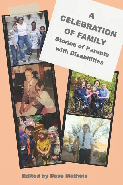 A Celebration of Family: Stories of Parents with Disabilites - Paperback