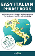 Easy Italian Phrase Book: 1,600+ Common Phrases and Vocabulary for Beginners and Travelers in Italy - Paperback