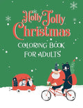 "Holly Jolly Christmas" Coloring Book for Adults: Best Coloring Therapy and Relaxation for the Holiday Season - Paperback