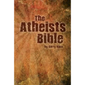 The Atheist's Bible - Paperback