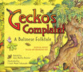 Gecko's Complaint: A Balinese Folktale (Bilingual Edition - English and Indonesian Text) - Hardcover