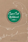 Cape Cod Notebook: An Alternative Guidebook to the Beaches of Cape Cod - Paperback