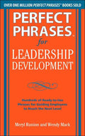 Perfect Phrases for Leadership Development: Hundreds of Ready-To-Use Phrases for Guiding Employees to Reach the Next Level - Paperback