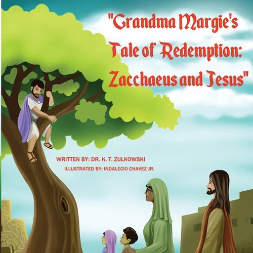 Grandma Margie's Tale of Redemption: Zacchaeus and Jesus - Paperback