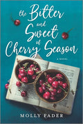 The Bitter and Sweet of Cherry Season - Paperback