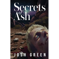 Secrets of Ash: A Novel of War, Brotherhood, and Going Home Again - Paperback