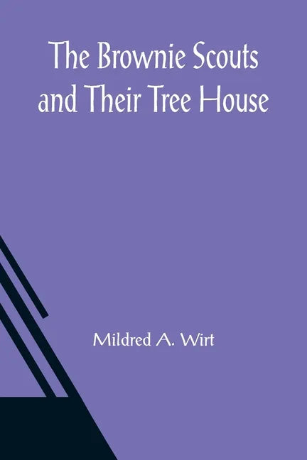 The Brownie Scouts and Their Tree House - Paperback