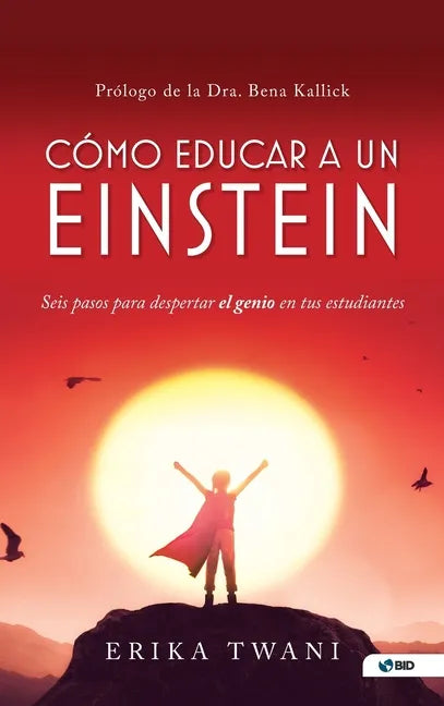Como educar a un Einstein: Seis pasos para despertar el genio en tus estudiantes - Hardcover