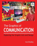 The Graphics of Communication: Exploring the Graphic Arts and Design - Paperback