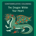 The Dragon Within Your Heart (Contemplative Coloring) - Paperback