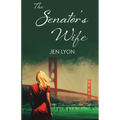 The Senator's Wife: The Senator's Wife Series Book I - Paperback