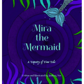 Mira the Mermaid: A Tapestry of Time Tale - Hardcover