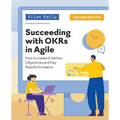 Succeeding with OKRs in Agile - Paperback