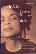 Shake Loose My Skin: New and Selected Poems - Paperback